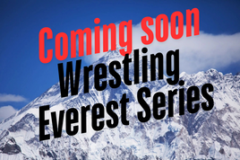 Wrestling Everest Series